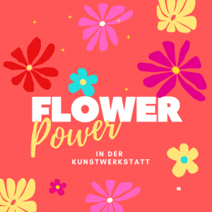 Flower Power in der Kunstwerkstatt ab 9 Jahre Christiane Weimar ab 14.06.2026